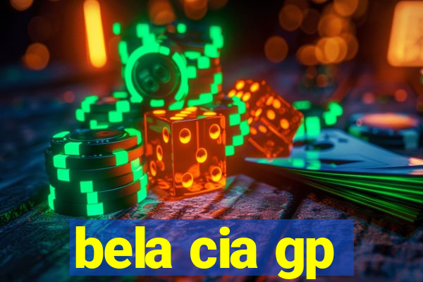 bela cia gp